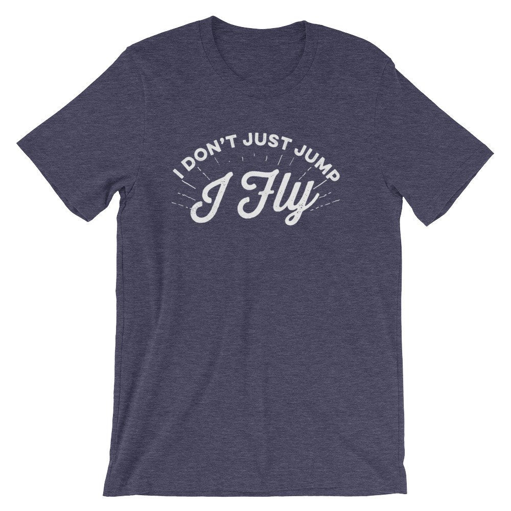 I Don’t Just Jump I Fly Unisex Shirt - Hurdles Shirt, Hurdles Gift, Track Shirt, Track Gift, Track Mom Shirt, Track and Field