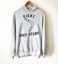 Right Back Atcha Hoodie - Boomerang Shirt, Boomerang Gift, Australia Shirt, Australia Gift, Funny Shirt, Funny Gift, Down Under - Stag & Peach Co