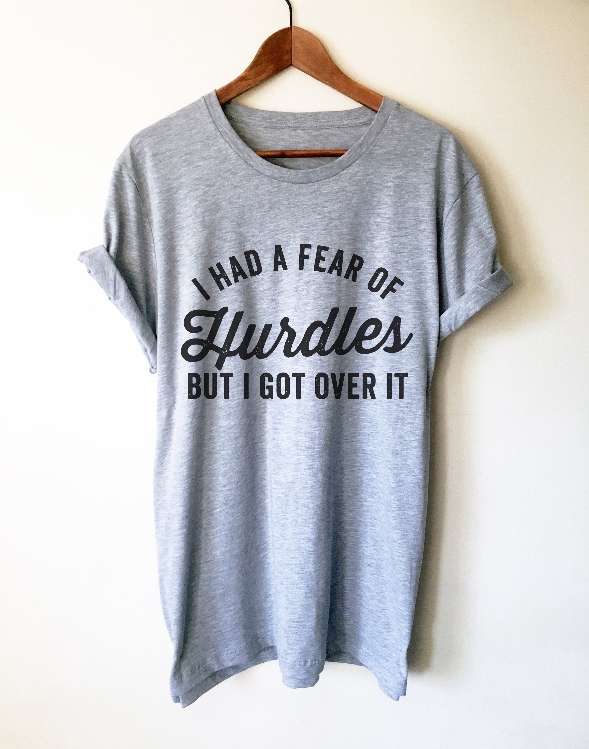 I Had A Fear Of Hurdles But I Got Over It Unisex Shirt - Hurdles Shirt, Hurdles Gift, Track Shirt, Track Gift, Track Mom, Track and Field - Stag & Peach Co