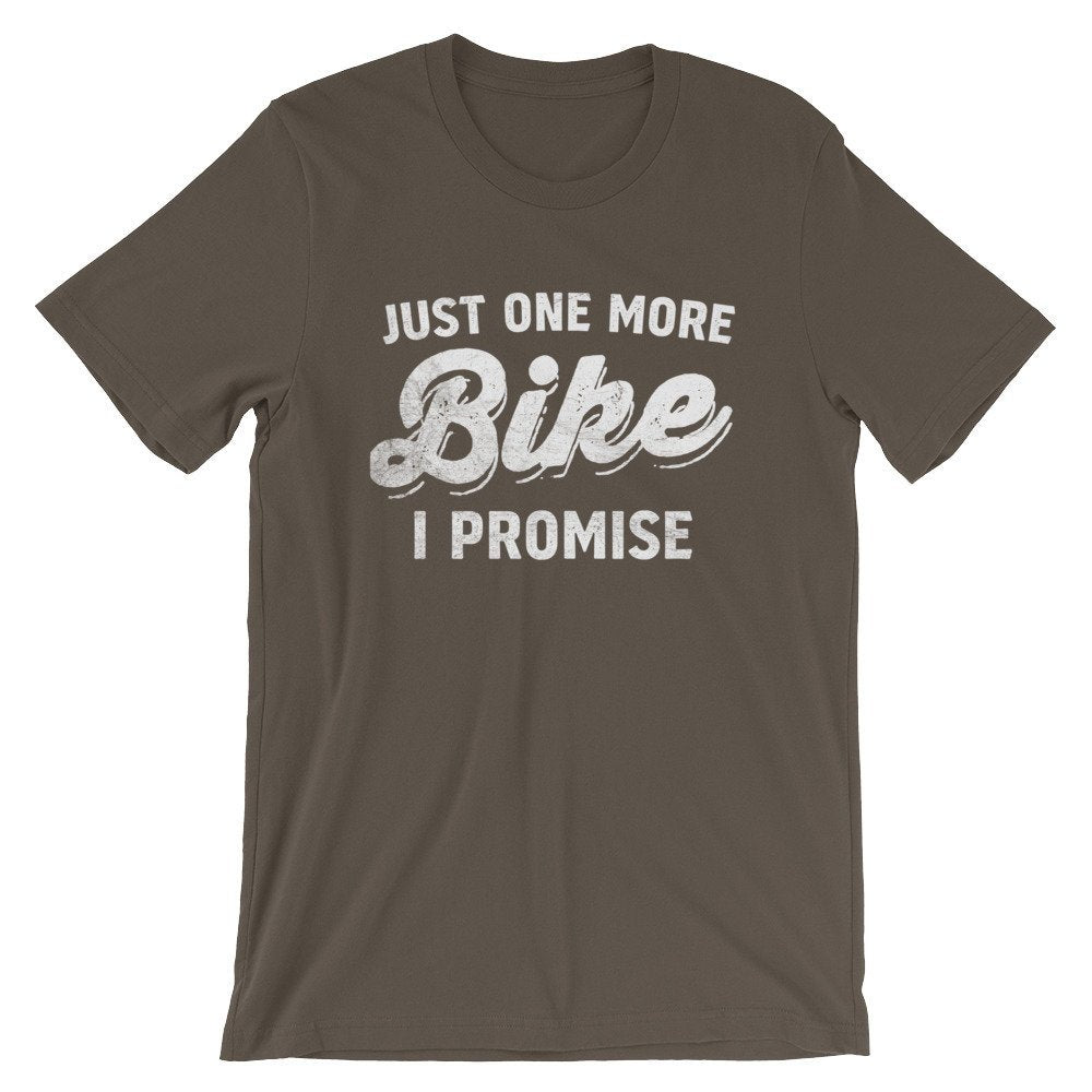 Just One More Bike I Promise Unisex Shirt - Mountain Bike Shirt, Mountain Shirt, Mountain Bike Gift, Bike Shirt, Bike Gift, Biker Shirt