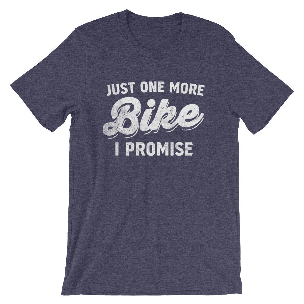 Just One More Bike I Promise Unisex Shirt - Mountain Bike Shirt, Mountain Shirt, Mountain Bike Gift, Bike Shirt, Bike Gift, Biker Shirt