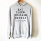 Eat Sleep Origami Repeat Hoodie - Origami Shirt, Origami Gift, Crafts Shirt, Craft Gift, Art Shirt, Geometric Shirt, Art Teacher Shirt