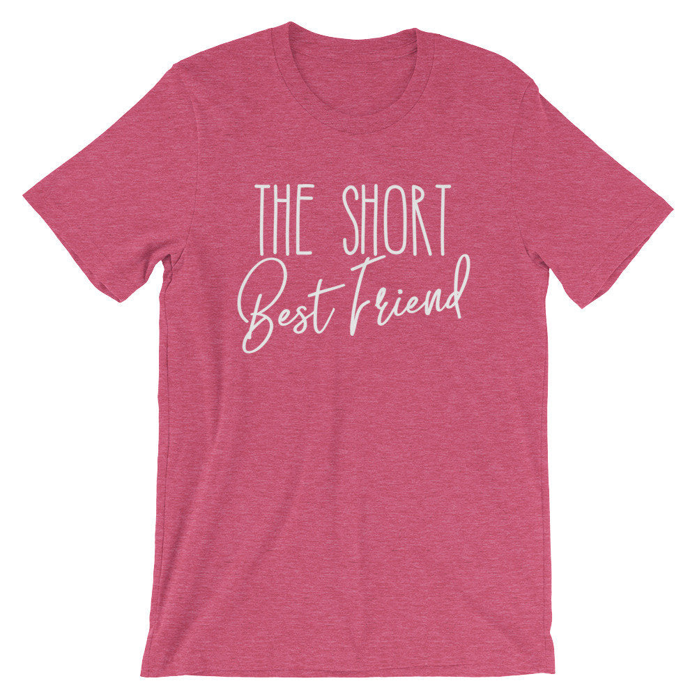 The Short Best Friend Unisex Shirt - Best Friend Shirt, Best Friend Gift, Bestie, Besties Shirt, Bestie Gift, BFF Gifts, Birthday Shirt