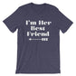I’m Her Best Friend (Left Arrow) Unisex Shirt - Best Friend Shirt, Best Friend Gift, Bestie, Besties Shirt, Bestie Gift, BFF Gifts