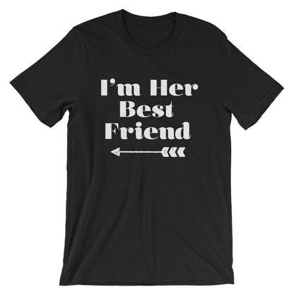 I’m Her Best Friend (Left Arrow) Unisex Shirt - Best Friend Shirt, Best Friend Gift, Bestie, Besties Shirt, Bestie Gift, BFF Gifts