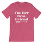 I’m Her Best Friend (Right Arrow) Unisex Shirt - Best Friend Shirt, Best Friend Gift, Bestie, Besties Shirt, Bestie Gift, BFF Gifts