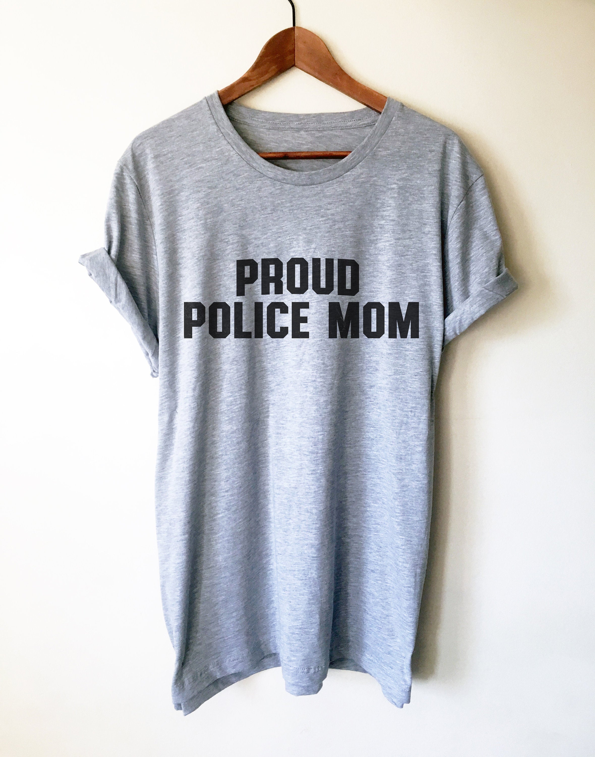 Proud Police Mom Unisex Shirt - Police Shirt, Police Gifts, Police Officer Gifts, Thin Blue Line, Police Mom Shirt, Police Mom Gift - Stag & Peach Co