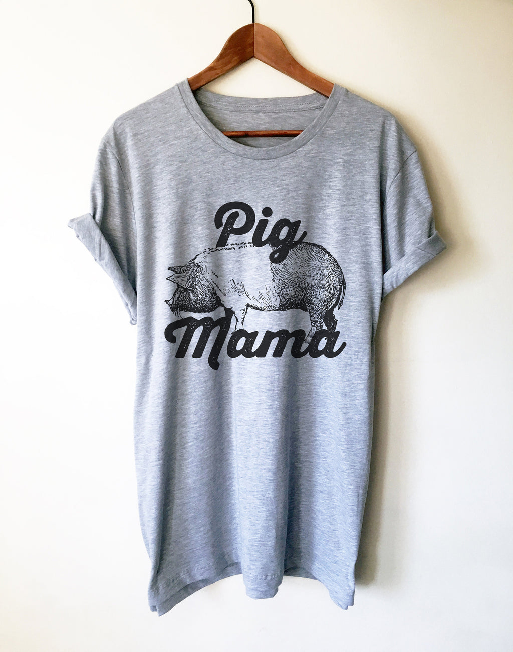 Pig Mama Unisex Shirt - Pig