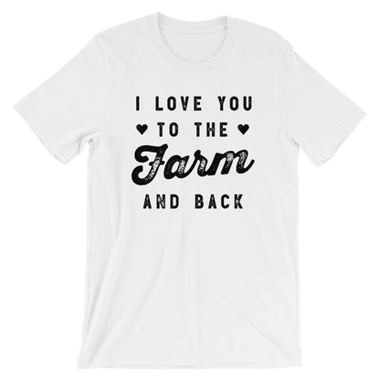 I Love You To The Farm And Back Unisex Shirt | Farm shirt | Country Shirt | Farm Wife | Farmer shirt | Farm Life | Farming shirt | Farm girl