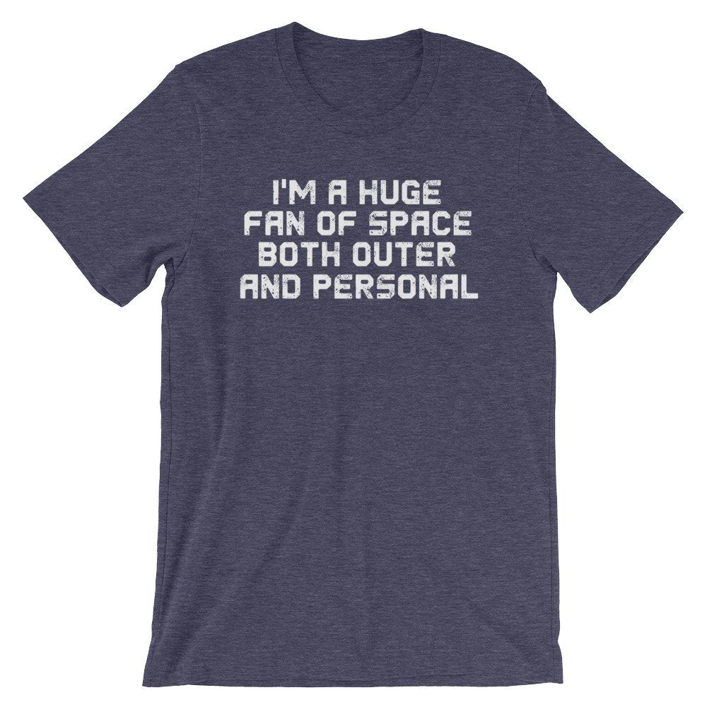 I'm A Huge Fan Of Space Unisex Shirt - Alien Shirt, Alien Gift, Space Shirt, Space Gift, UFO Shirt, Alien T Shirt, Outer Space, UFO Gift