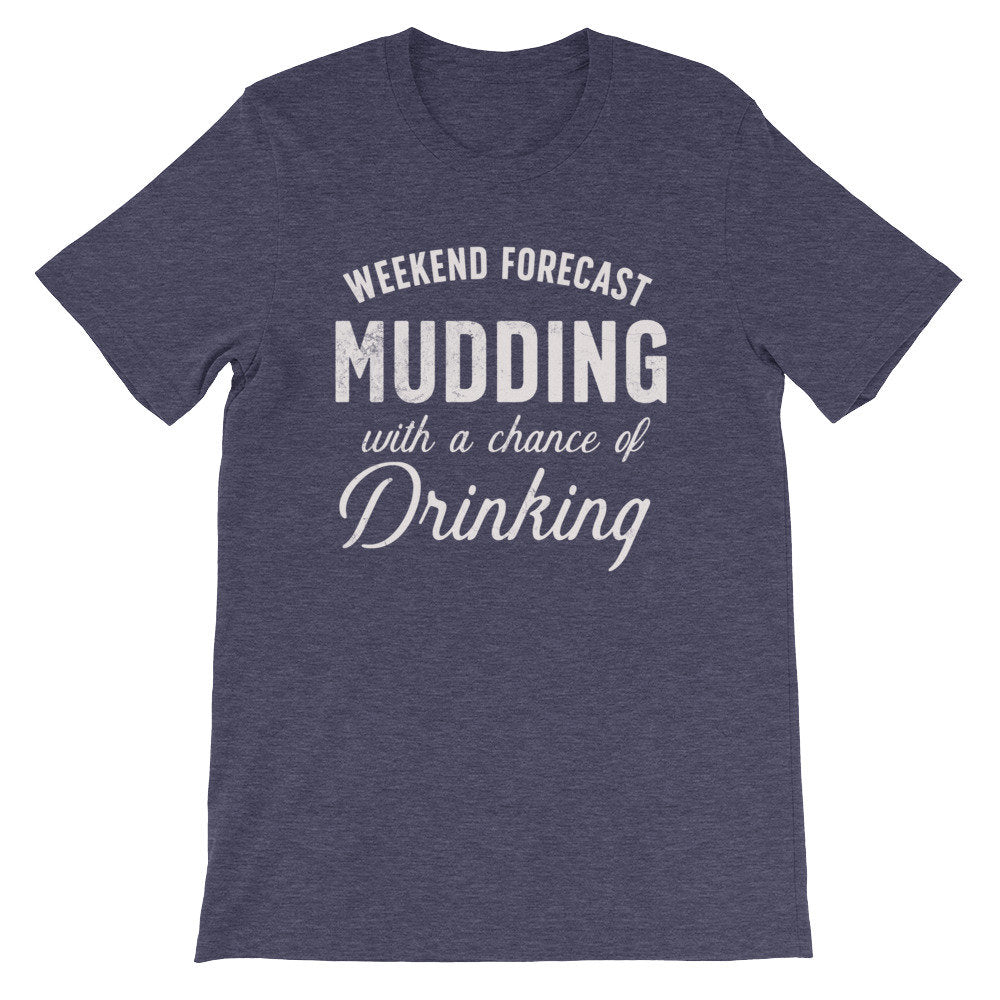 Mudding With A Chance Of Drinking Unisex Shirt - Mudding Shirt, Off Roading Shirt, Country Shirt, 4X4 Shirt, Southern Girl Shirt