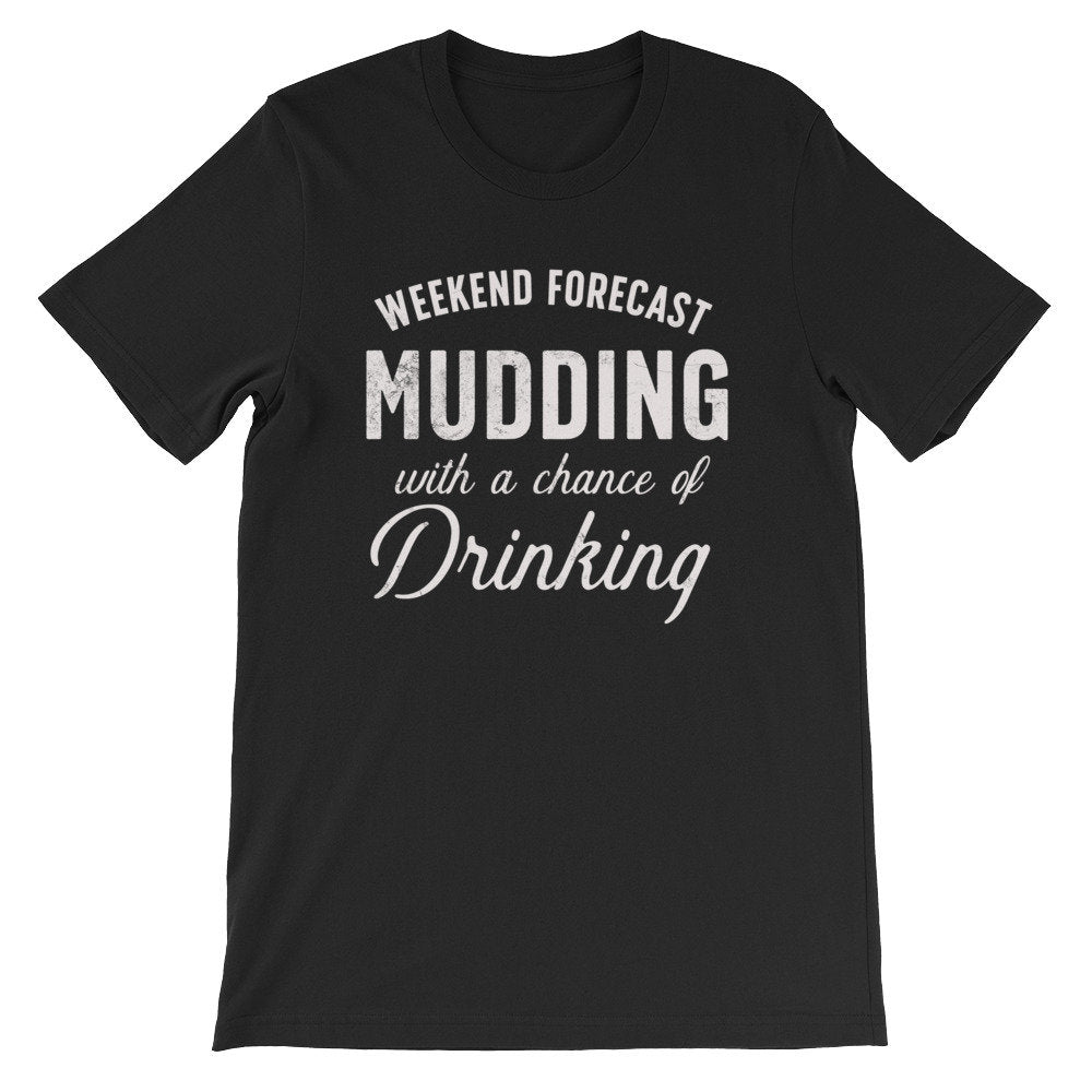 Mudding With A Chance Of Drinking Unisex Shirt - Mudding Shirt, Off Roading Shirt, Country Shirt, 4X4 Shirt, Southern Girl Shirt - Stag & Peach Co