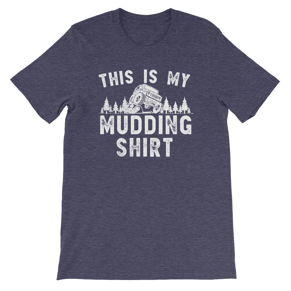 This Is My Mudding Shirt Unisex Shirt - Mudding Shirt, Off Roading Shirt, Country Shirt, 4X4 Shirt, Southern Girl Shirt