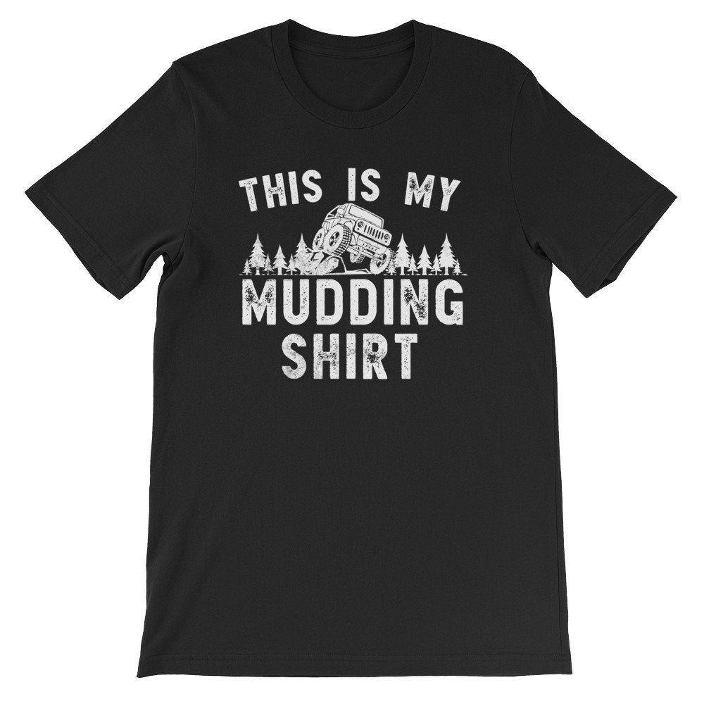 This Is My Mudding Shirt Unisex Shirt - Mudding Shirt, Off Roading Shirt, Country Shirt, 4X4 Shirt, Southern Girl Shirt