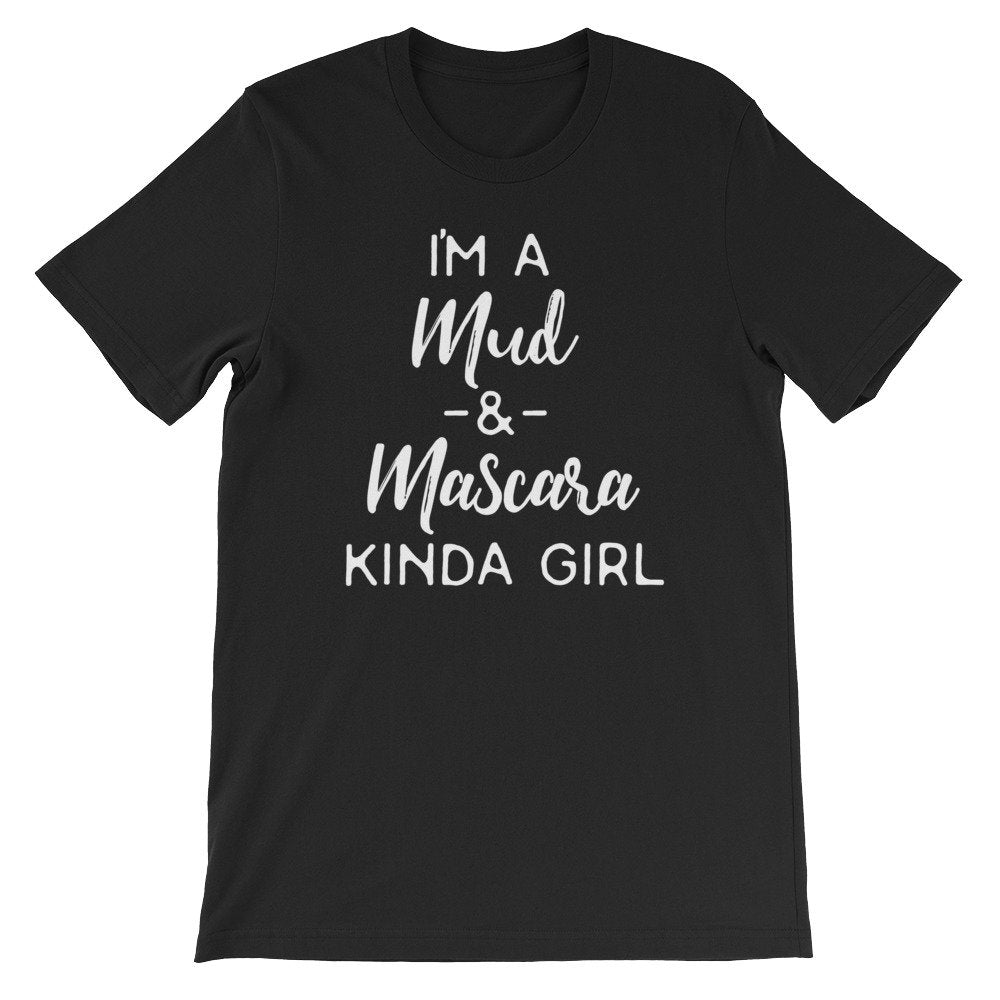 I'm A Mud & Mascara Kinda Girl Unisex Shirt - Mudding Shirt, Off Roading Shirt, Country Shirt, 4X4 Shirt, Southern Girl Shirt - Stag & Peach Co