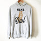 Mama Owl Hoodie - Owl Shirt, Owl