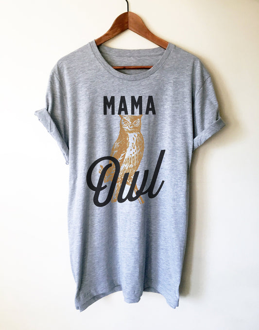 Mama Owl Unisex Shirt - Owl