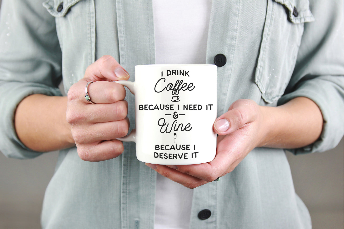 I Drink Coffee Because I Need It & Wine Because I Deserve It Mug - Funny Coffee Mugs, Mugs With Sayings, Wine Lover Gift, Coffee Lover Gift