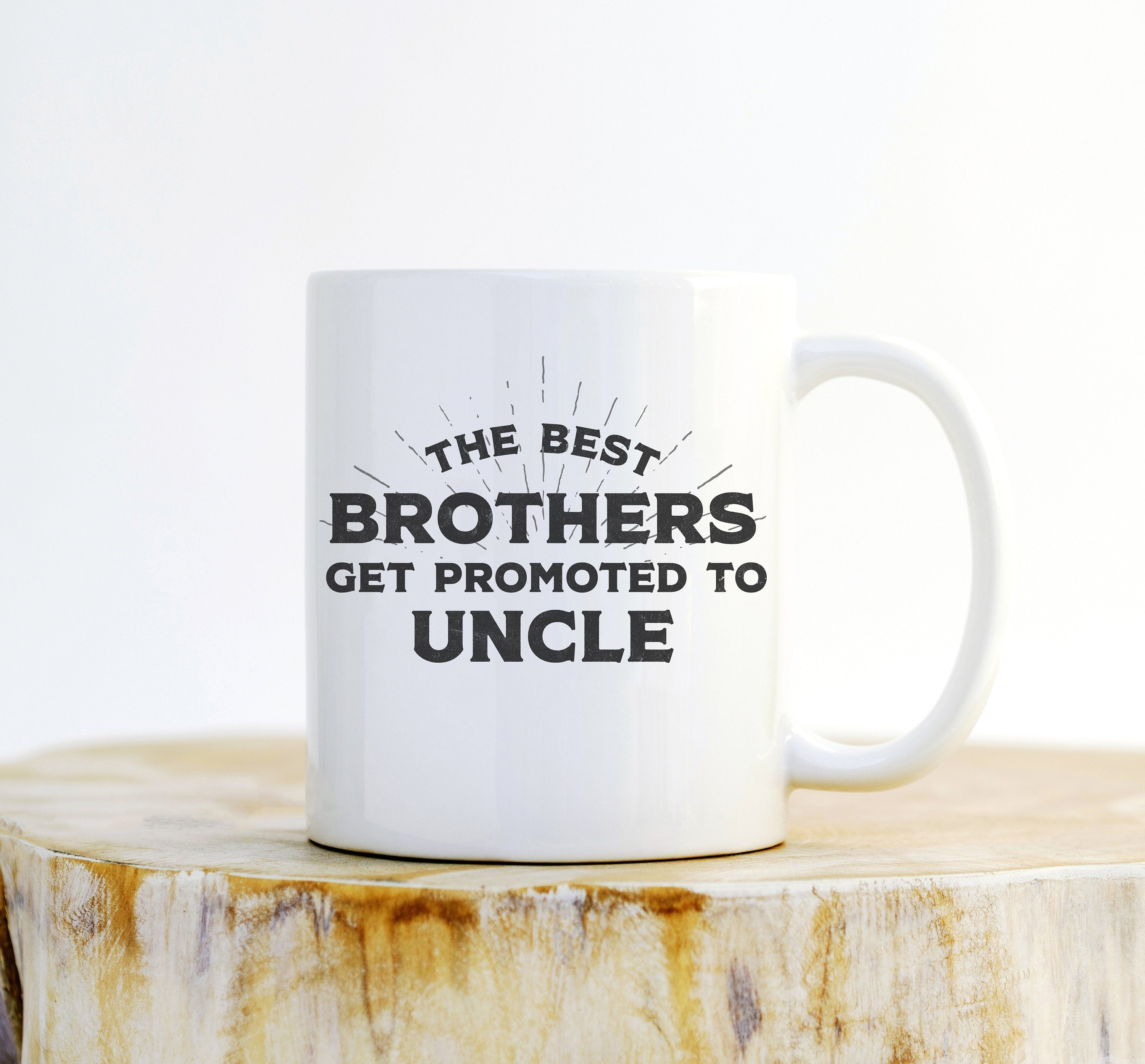 Best Brothers Get Promoted To Uncle Mug – New Uncle Gift - Stag & Peach Co