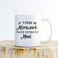 If Found In Microwave Please Return To Mom Mug - Mom Mug, Mom Gift, Mothers Day Gift, Gifts For Mom, New Mom Gift, Mom Life Mug