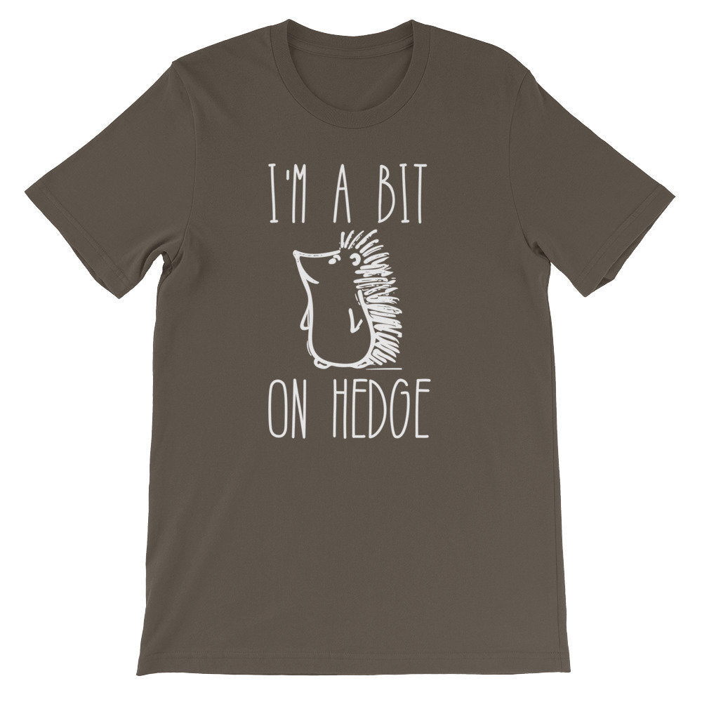 I’m A Bit On Hedge Unisex Shirt - - Stag & Peach Co