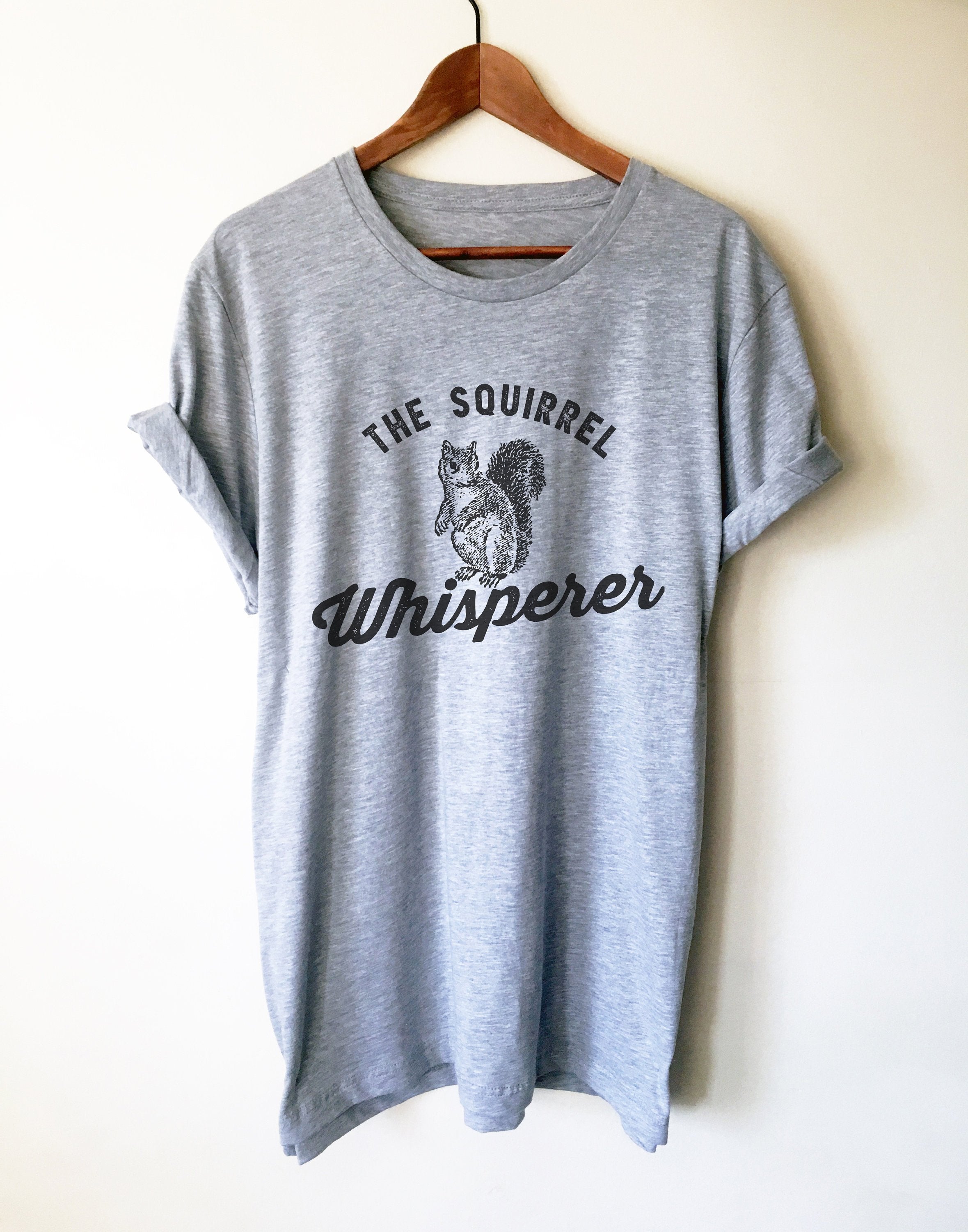 The Squirrel Whisperer Unisex Shirt - Squirrel Shirt, Squirrel Gift, Squirrel Accessories, Squirrel Girl, Squirrel Lover Gift - Stag & Peach Co