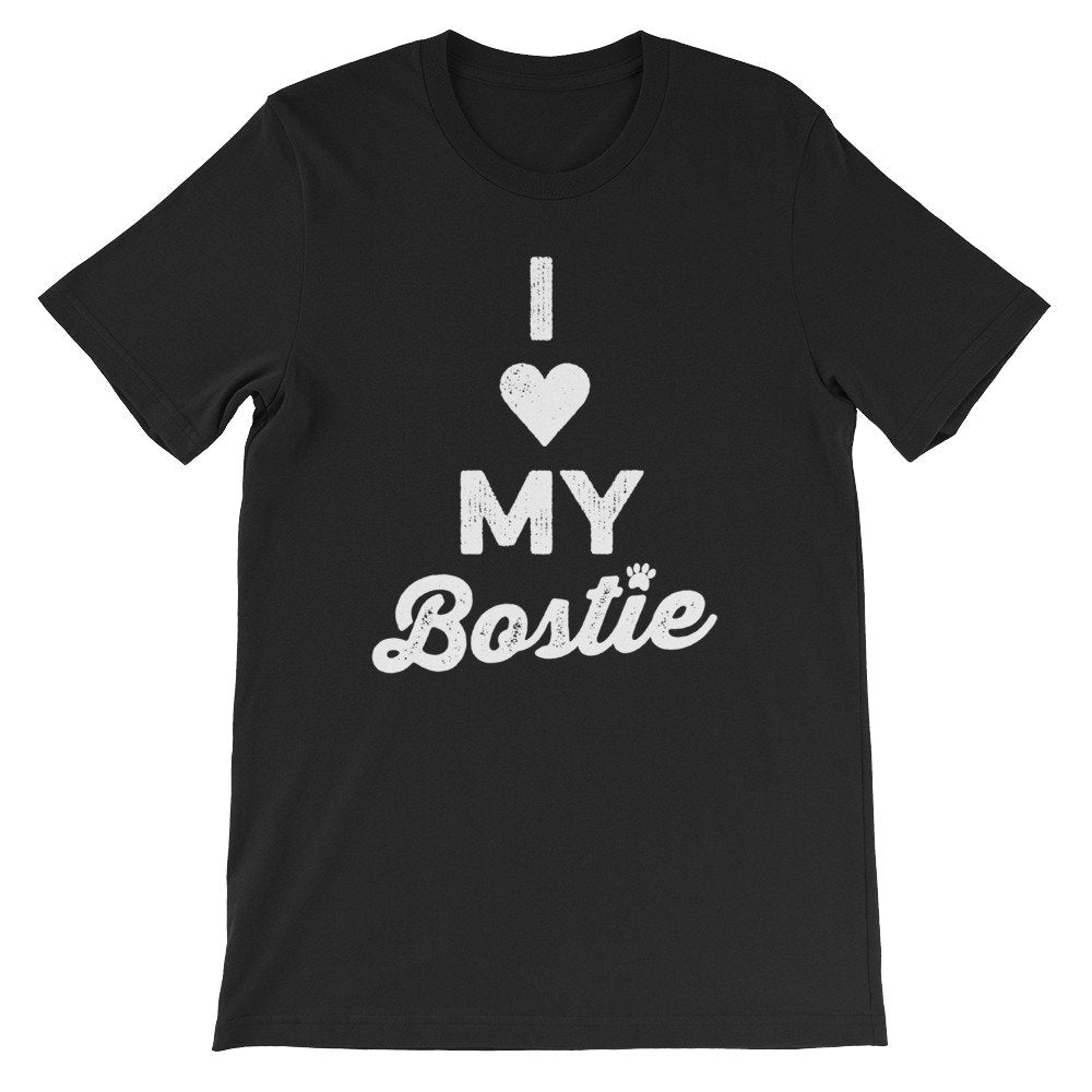I Love My Bostie Unisex Shirt -