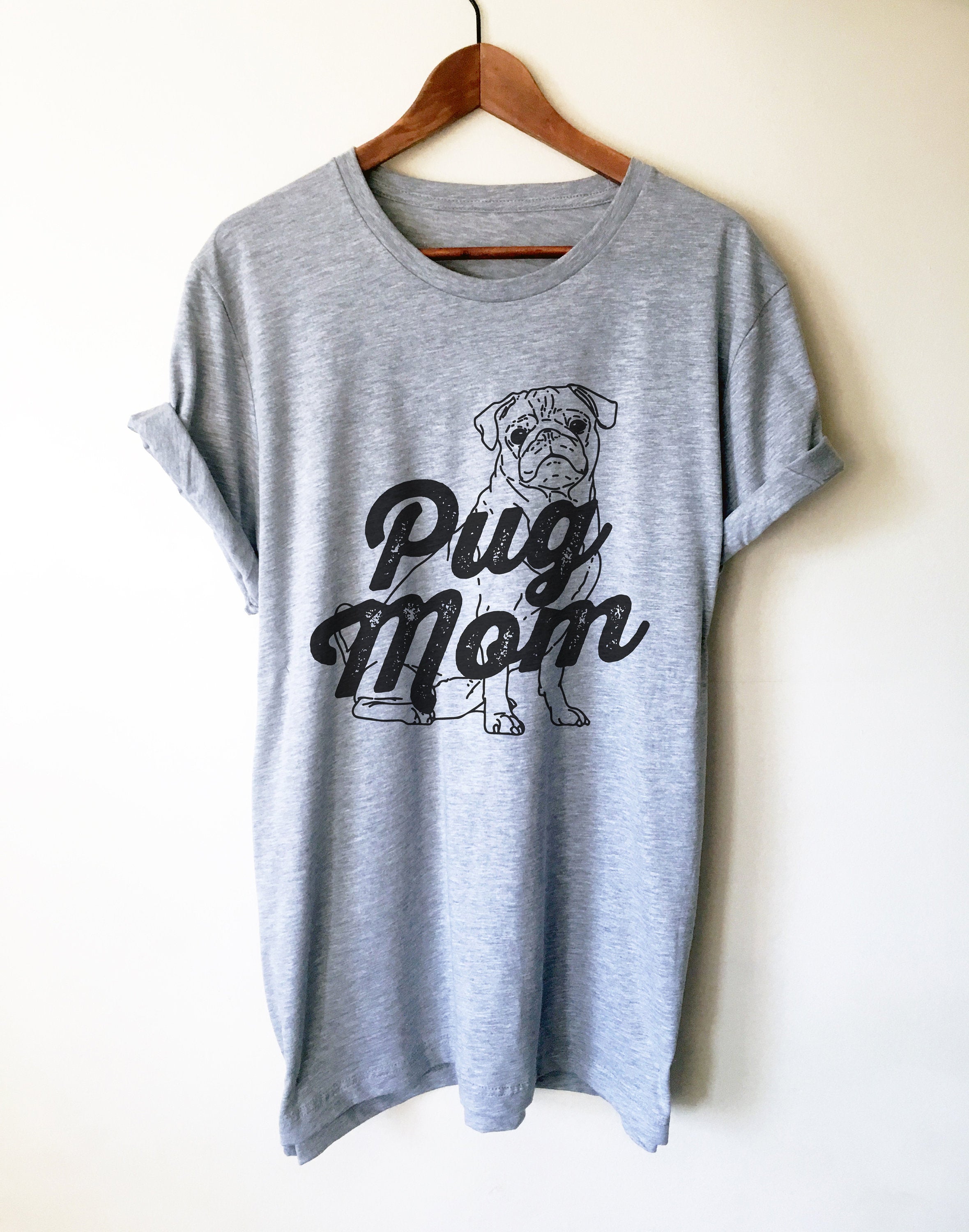 Pug Mom Unisex Shirt - Pug Shirt, - Stag & Peach Co
