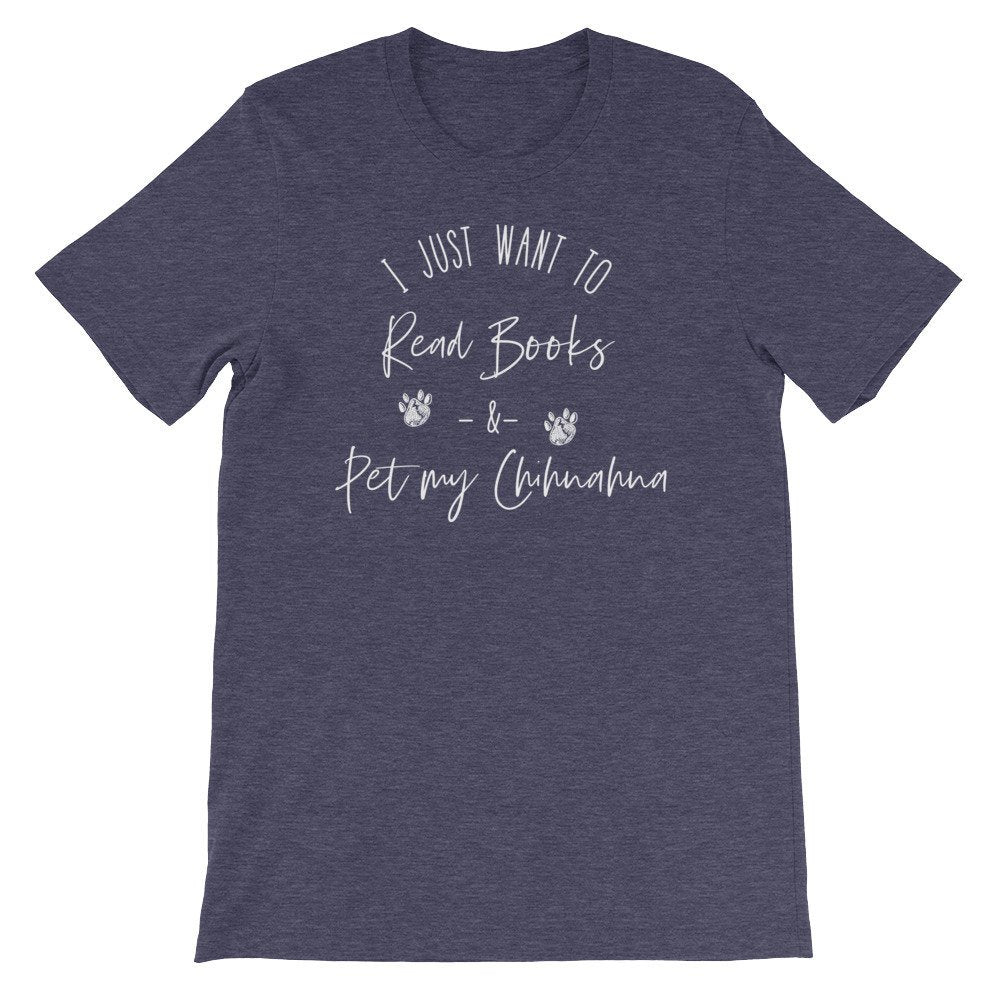 I Just Want To Read Books And Pet My Chihuahua - Stag & Peach Co