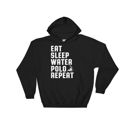 Eat Sleep Water Polo Repeat Hoodie - Water Polo Shirt, Water Polo Gift, Polo Shirt, Polo Gift, Water Polo Player