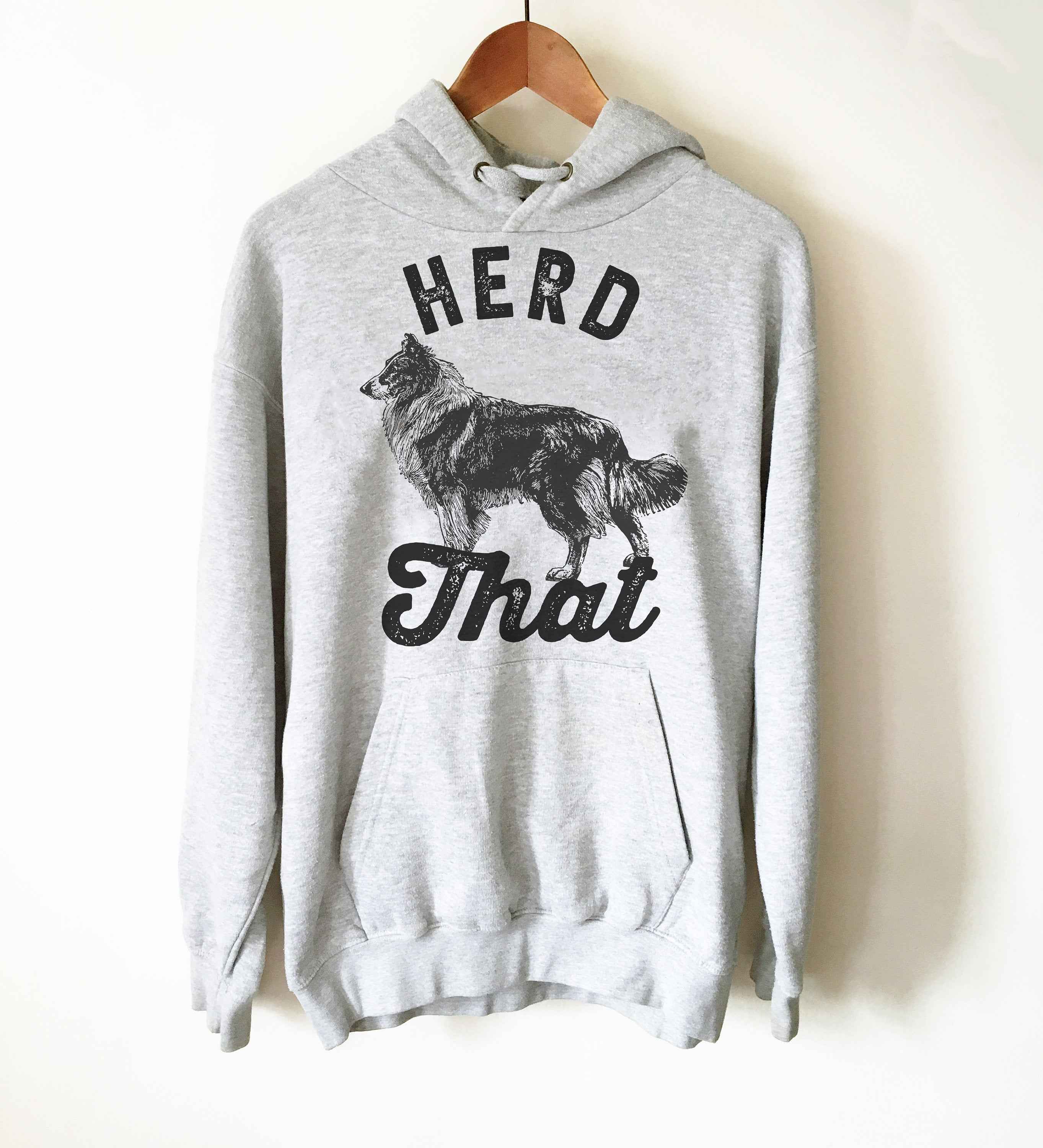 Herd That Hoodie - Border Collie