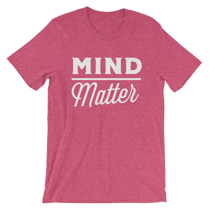 Mind Over Matter Unisex Shirt - Mindfulness Shirt, Mindfulness Gift, Mindful Shirt, Mindful Gift, PMA, Positive Attitude