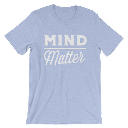 Mind Over Matter Unisex Shirt - Mindfulness Shirt, Mindfulness Gift, Mindful Shirt, Mindful Gift, PMA, Positive Attitude