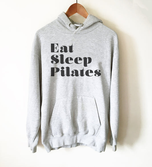 Eat Sleep Pilates Hoodie - Pilates Shirt, Pilates Gift, Pilates Clothes, Pilates Instructor, Pilates Workout