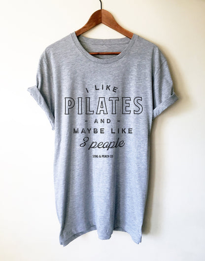 I Like Pilates & Maybe Like 3 People Unisex Shirt - Pilates Shirt, Pilates Gift, Pilates Clothes, Pilates Instructor, Pilates Workout