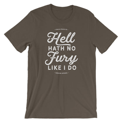 Hell Hath No Fury Like I Do Unisex Shirt - Sassy Shirt, Hot Mess, Emotional Shirt, Girlfriend Shirt, Cute But Psycho, Crazy Girl Shirt