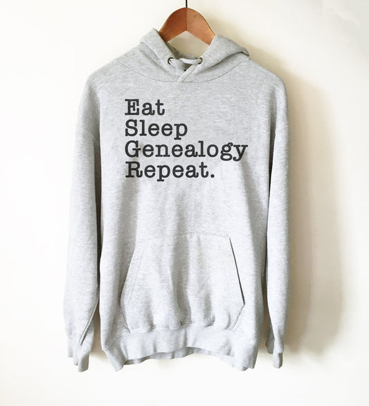 Eat Sleep Genealogy Repeat Hoodie - Genealogy Shirt, Genealogy Gift, Genealogist Shirt, Genealogist Gift, Family Tree, Research Shirt