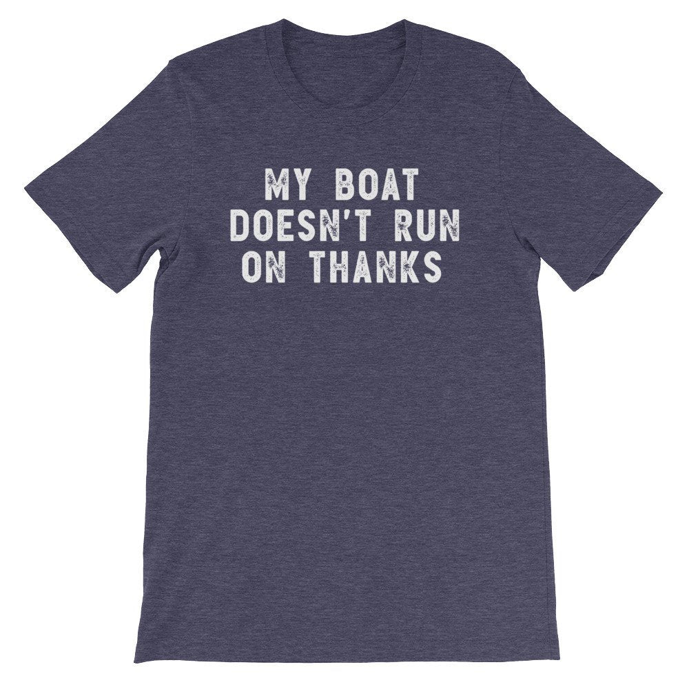 My Boat Doesn’t Run On Thanks Unisex Shirt - Motor Boat Shirt, Motor Boat Gift, Boat Gift, Boat Shirt, Lake Shirt, Lake Gift, Speed Boat - Stag & Peach Co