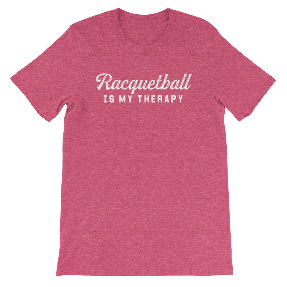 Racquetball Is My Therapy Unisex Shirt - Racquetball Shirt, Racquetball Gift, Racquetball Player Shirt, Racquets Shirt, Racquets Gift