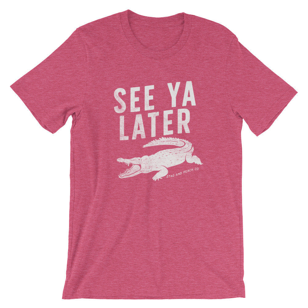 See Ya Later Alligator Unisex Shirt