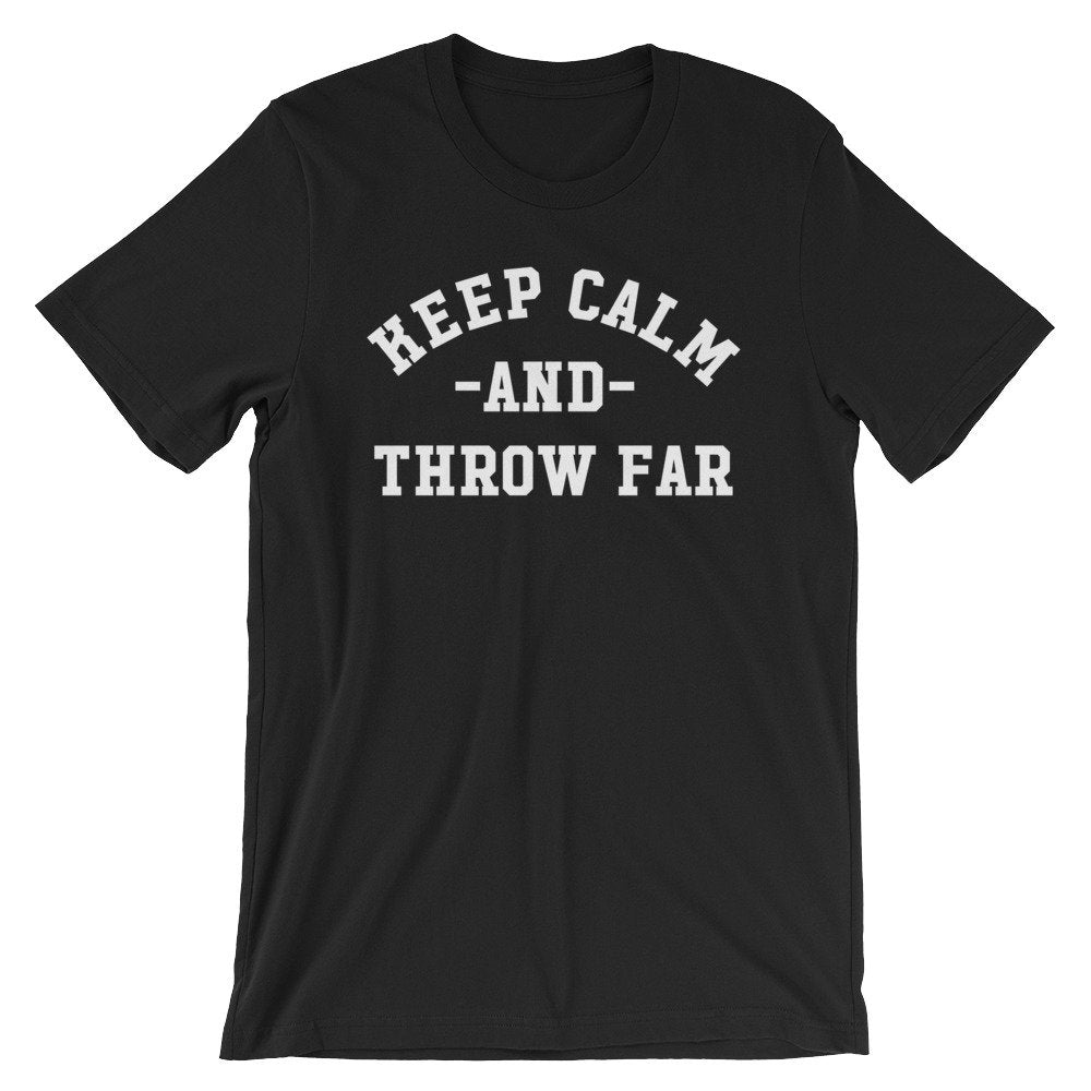 Keep Calm And Throw Far Unisex Shirt - Discus Shirt, Discus Gift, Discus Thrower, Track and Field, Discus Throw Shirt