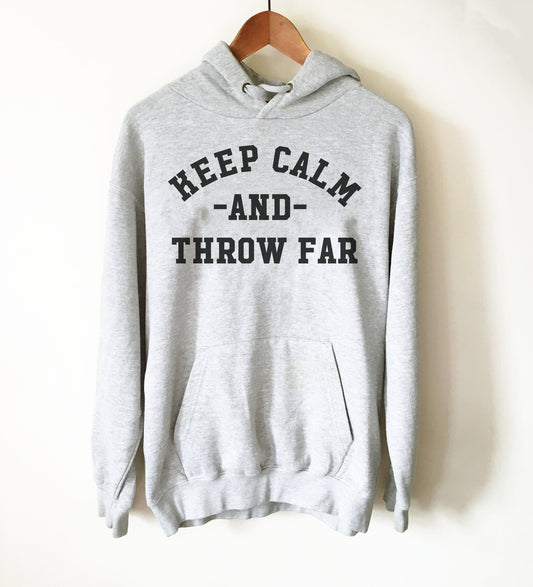 Keep Calm And Throw Far Hoodie - Discus Shirt, Discus Gift, Discus Thrower, Track and Field, Discus Throw Shirt, Javelin Shirt, Shot Put