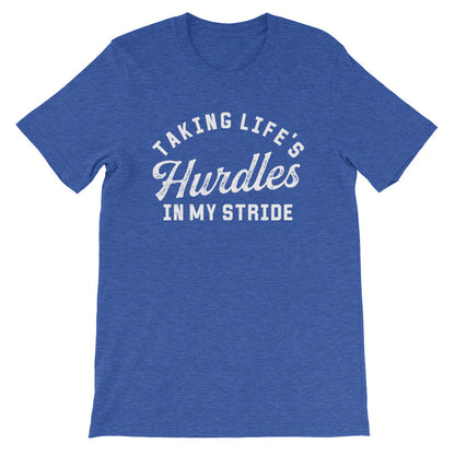 Taking Life’s Hurdles In My Stride Unisex Shirt - Hurdles Shirt, Hurdles Gift, Track Shirt, Track Gift, Track Mom Shirt, Track and Field