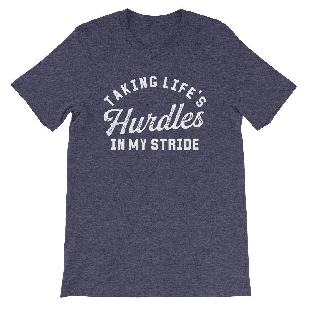 Taking Life’s Hurdles In My Stride Unisex Shirt - Hurdles Shirt, Hurdles Gift, Track Shirt, Track Gift, Track Mom Shirt, Track and Field - Stag & Peach Co