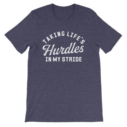 Taking Life’s Hurdles In My Stride Unisex Shirt - Hurdles Shirt, Hurdles Gift, Track Shirt, Track Gift, Track Mom Shirt, Track and Field