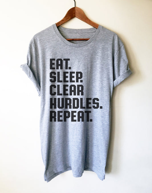 Eat Sleep Clear Hurdles Repeat Unisex Shirt - Hurdles Shirt, Hurdles Gift, Track Shirt, Track Gift, Track Mom Shirt, Track and Field