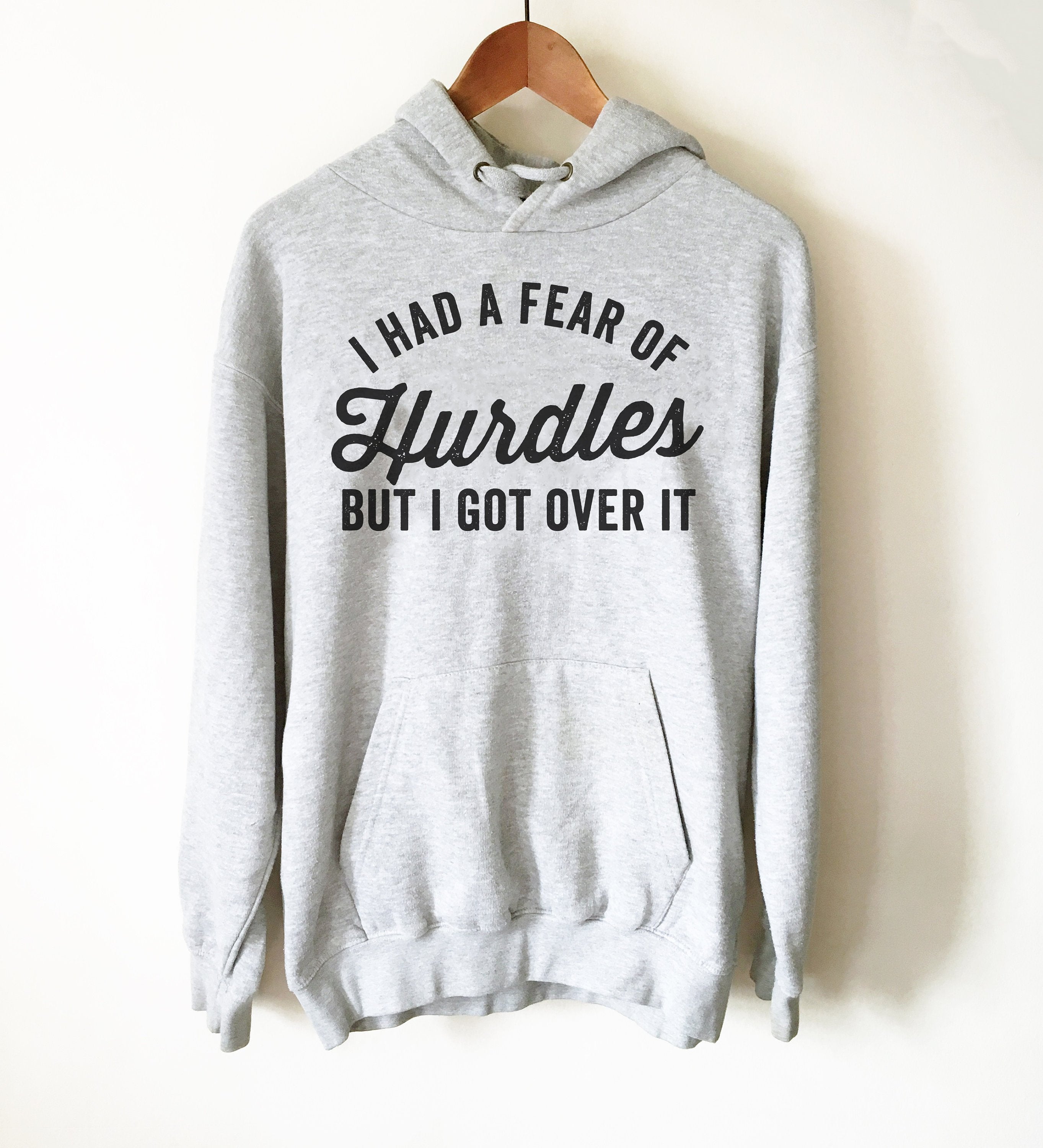I Had A Fear Of Hurdles But I Got Over It Hoodie - Hurdles Shirt, Hurdles Gift, Track Shirt, Track Gift, Track Mom Shirt, Track and Field - Stag & Peach Co