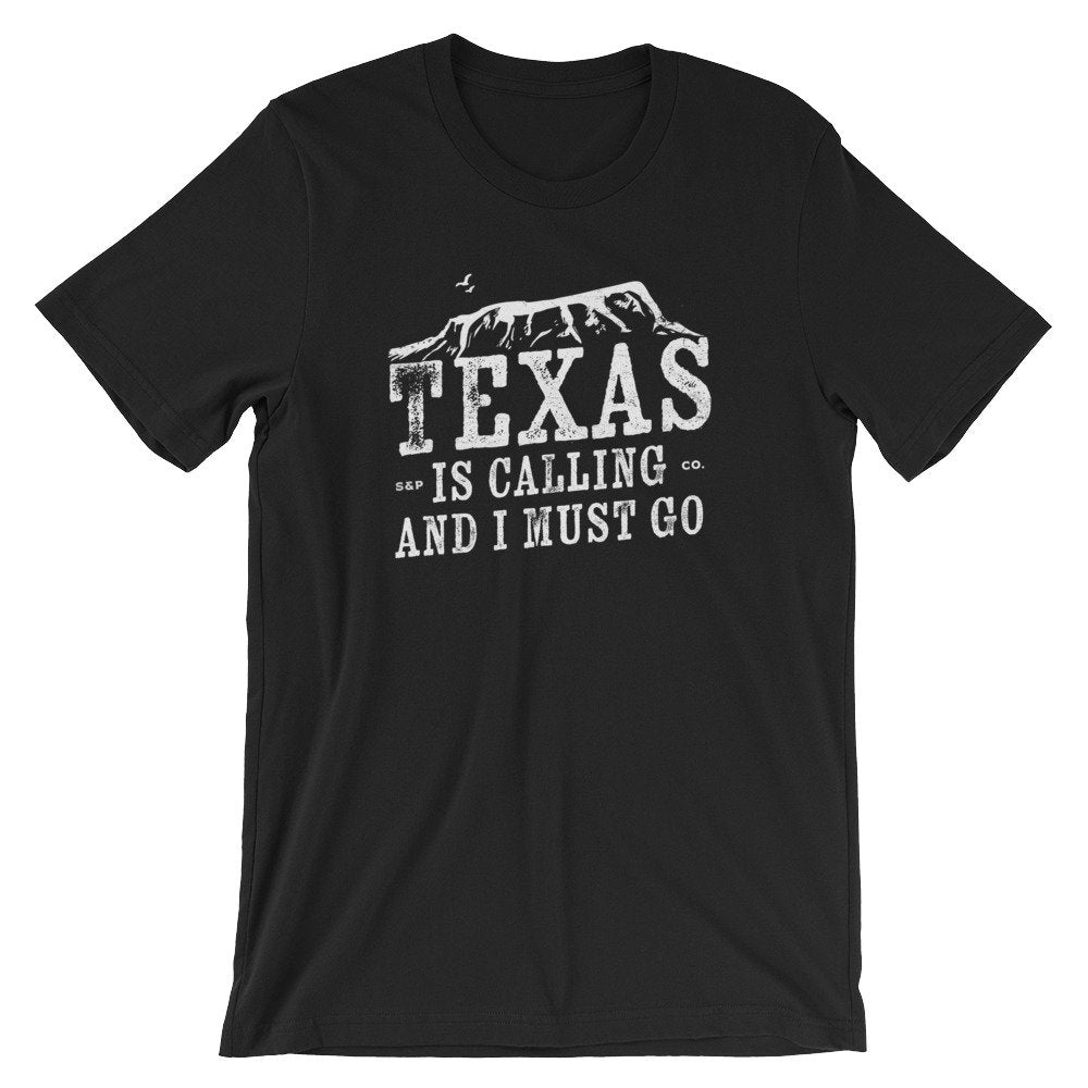 Texas Is Calling And I Must Go Unisex Shirt - Texas Shirt, Texas Gift, Texas Pride, Texas Girl, Texas State Shirt, Southern Shirt