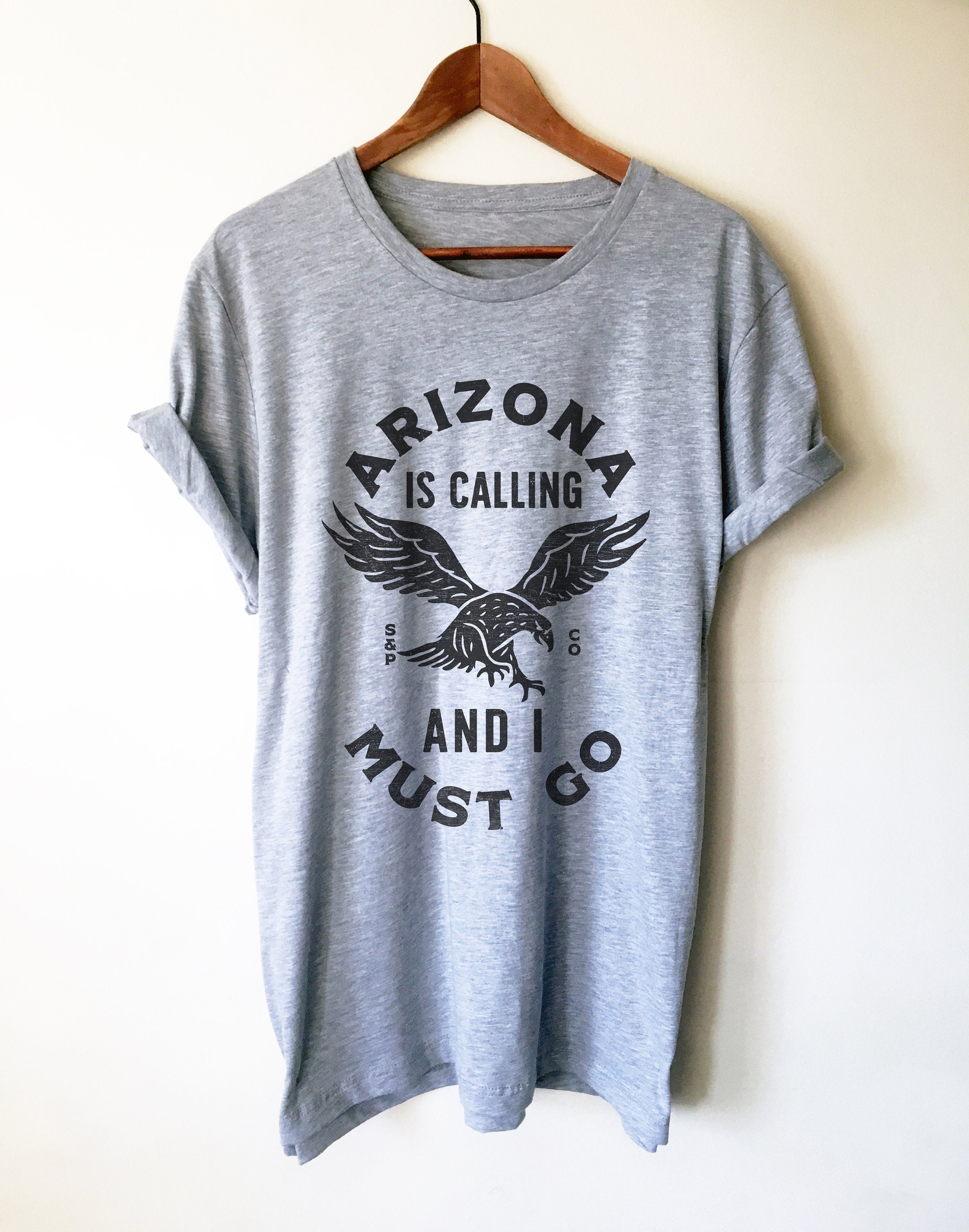 Arizona Is Calling And I Must Go Unisex Shirt - Stag & Peach Co