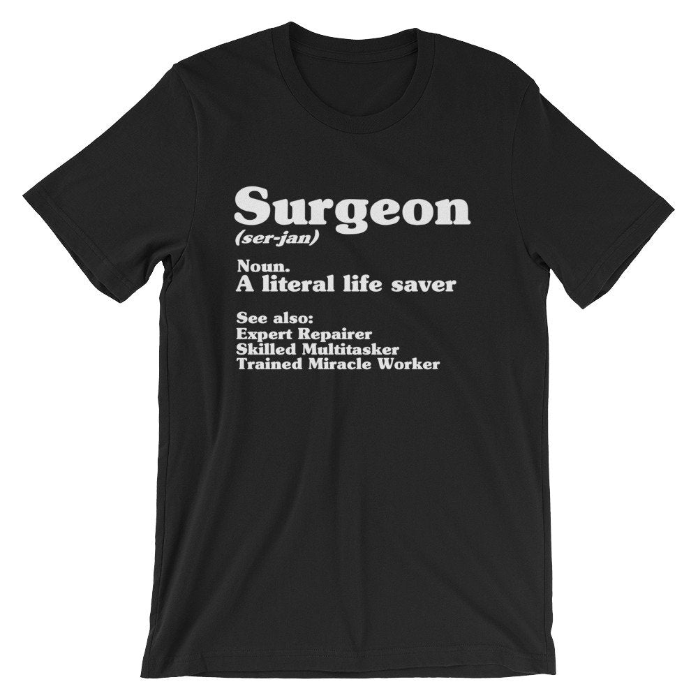 Surgeon Dictionary Definition Unisex Shirt - Surgeon Shirt, Surgeon Gift, Trauma Surgeon, Brain Surgeon Shirt, Medical School, Doctor Shirt